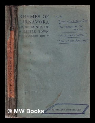 Item #381780 Rhymes of Lirnavora: more songs of a little town / by P. J. O'Connor Duffy. P. J....
