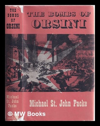 Item #382065 The bombs of Orsini. Michael St. John Packe