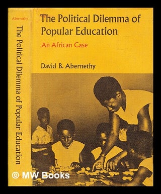 Item #382255 The political dilemma of popular education; : an African case / [by] David B....