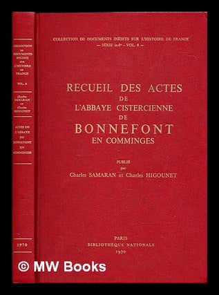 Item #382318 Recueil des actes de l'abbaye cistercienne de Bonnefont en Comminges / publié par...