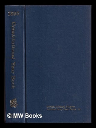 Item #382406 The constitutional year book. 1895. Conservative Party, Great Britain