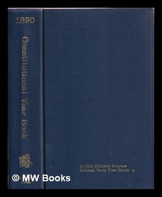 Item #382413 The constitutional year book. 1890. Conservative Party, Great Britain
