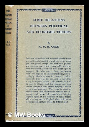 Item #382579 Some relations between political and economic theory, / G[eorge] D[ouglas] H[oward]...