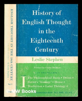 Item #382727 History of English thought in the eighteenth century / by Sir Leslie Stephen, K. C....