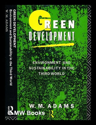 Item #382837 Green development: environment and sustainability in the third world / Mark William...