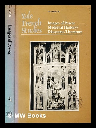Item #382942 Images of power : medieval history/discourse/literature / Kevin Brownlee, Stephen G....