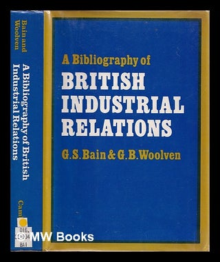 Item #383080 A bibliography of British industrial relations, 1971-1979 / G.S. Bain and J.D....