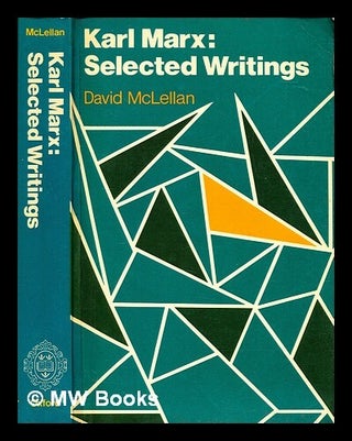 Item #383230 Selected writings / Karl Marx; edited by David McLellan. Karl Marx
