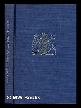 Item #383496 The Royal Society of Edinburgh (1783-1983) : the first two hundred years / by Neil...