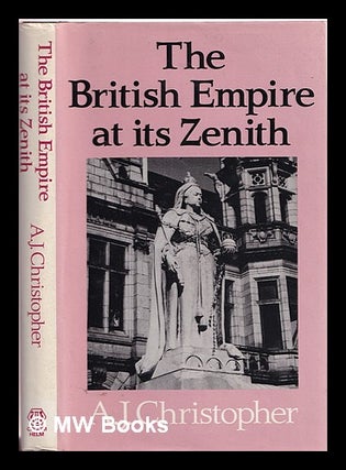 Item #383611 The British empire at its zenith / A.J. Christopher. A. J. Christopher, 1939