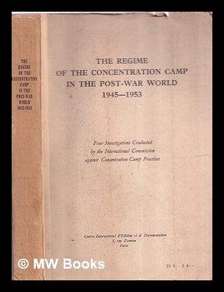 Item #383702 The regime of the concentration camp in the post-war world, 1945-1953 : four...