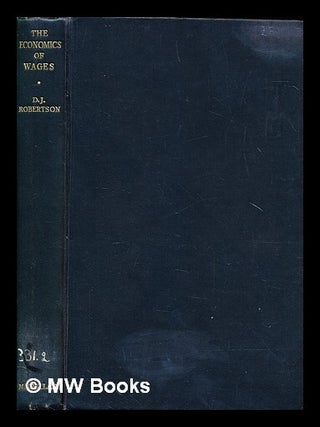 Item #383943 The economics of wages and the distribution of income / by Donald James Robertson....