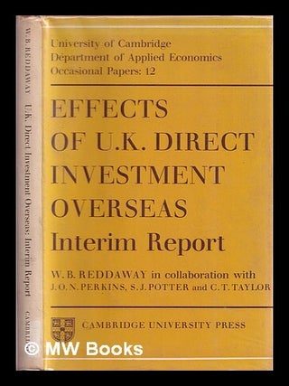 Item #383965 Effects of U.K. direct investment overseas : an interim report / by W.B. Reddaway in...