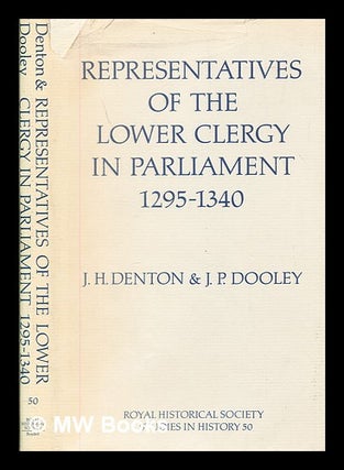 Item #384030 Representatives of the lower clergy in Parliament, 1295-1340; [by] Jeffrey H. Denton...