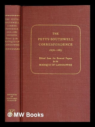 Item #384049 The Petty-Southwell correspondence, 1676-1687 / Sir William Petty and Sir Robert...