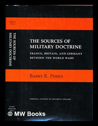 Item #384181 The Sources of Military Doctrine : France, Britain, and Germany Between the World...