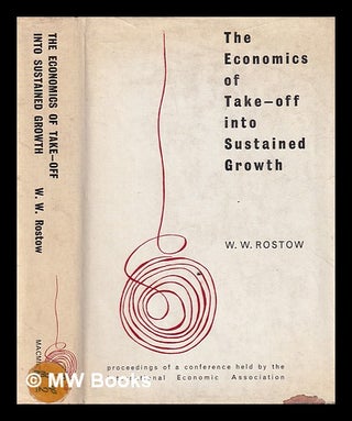 Item #384215 The economics of take-off into sustained growth : proceedings of a conference held...
