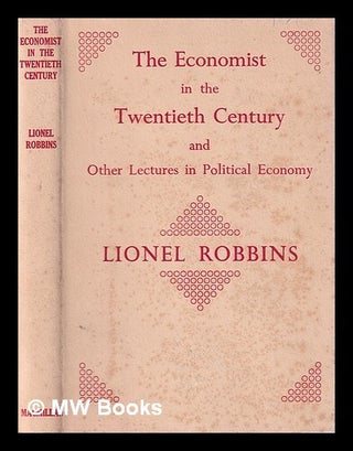 Item #384311 The economist in the twentieth century : and other lectures in political economy /...