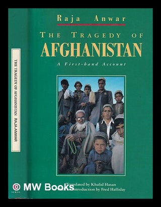 Item #384335 The tragedy of Afghanistan : a first-hand account / Raja Anwar ; translated from the...