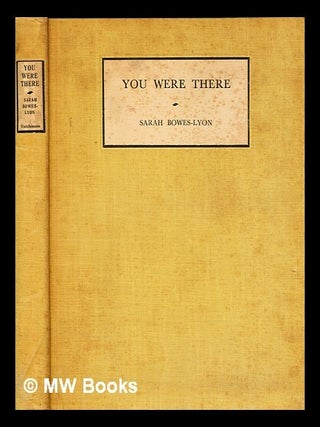 Item #384754 You were there / a collection of short stories and sketches, with illustrations by...