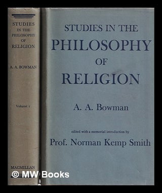 Item #384779 Studies in the philosophy of religion / by Archibald Allan Bowman ... edited with a...