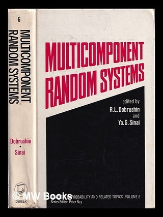 Item #385071 Multicomponent random systems / edited by R.L. Dobrushin and Ya G. Sinai, Institute...