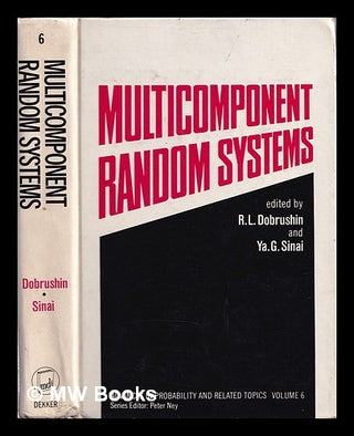 Item #385071 Multicomponent random systems / edited by R.L. Dobrushin and Ya G. Sinai, Institute...