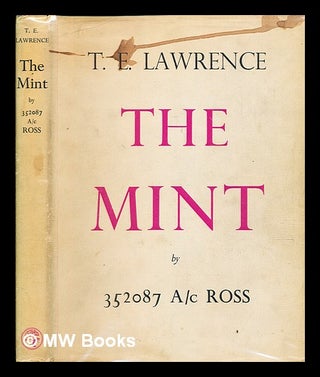 Item #385185 The mint / T.E. Lawrence. T. E. Lawrence, Thomas Edward