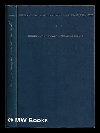 Item #385198 Introduction to approximation theory / E.W. Cheney. Elliott Ward Cheney, 1929