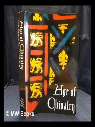 Item #385497 Age of Chivalry : Art in Plantagenet England, 1200-1400 / Ed. by Jonathan Alexander...