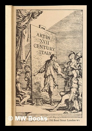 Item #385663 Art in seventeenth century Italy. P., D. Colnaghi, Co