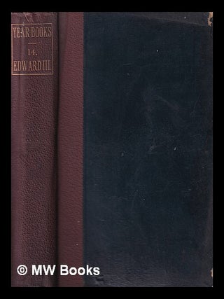 Item #385765 Year books of the reign of King Edward the Third / edited and translated by Luke...