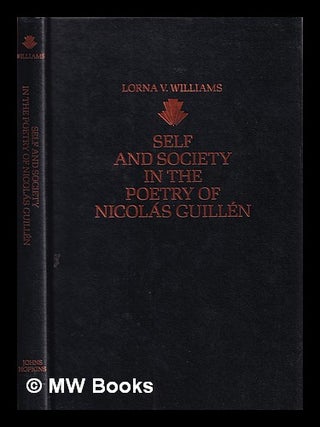 Item #385881 Self and society in the poetry of Nicola?s Guille?n / Lorna V. Williams. Lorna V....