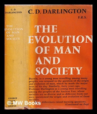 Item #385980 The evolution of man and society / [by] C.D. Darlington. C. D. Darlington, Cyril Dean