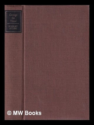 Item #385991 George the Third / by Stanley Ayling. Stanley Ayling