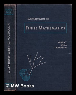 Item #386065 Introduction to finite mathematics / John G. Kemeny, J. Laurie Snell [and] Gerald L....