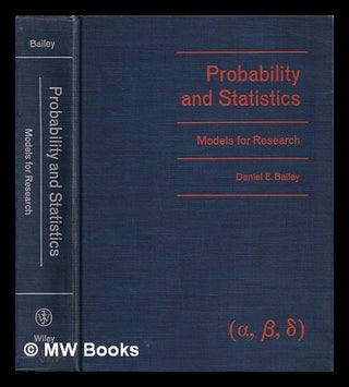 Item #386074 Probability and statistics : models for research / Daniel E. Bailey. Daniel Edgar...