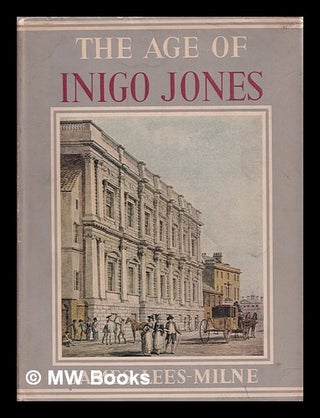 Item #386136 The age of Inigo Jones. James Lees-Milne