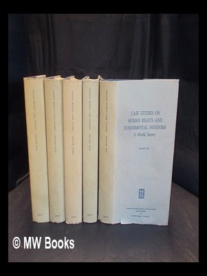 Case studies on human rights and fundamental freedoms : a world survey / ed.-in-chief, Willem A. Willem A. Veenhoven.