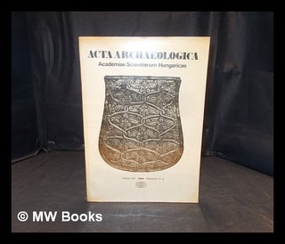 Item #386156 ACTA archaeologica : academiae scientiarum hungaricae. Magyar Tudományos...