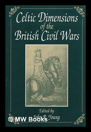 Item #386621 Celtic dimensions of the British Civil Wars : proceedings of the Second Conference...