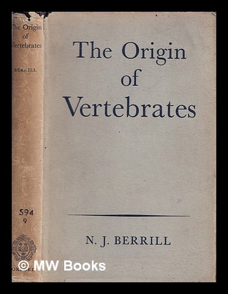 Item #386646 The origin of vertebrates. N. J. Berrill, Norman John