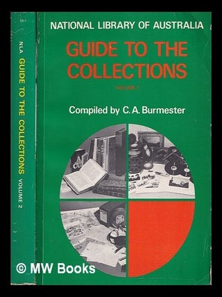Item #386673 Guide to the collections / compiled by C.A. Burmester - 2 volumes. Guide to the...