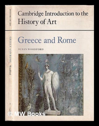 Item #386906 The art of Greece and Rome / Susan Woodford. Susan Woodford