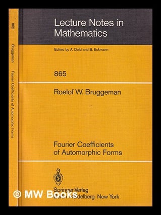 Item #386924 Fourier coefficients of automorphic forms / Roelof W. Bruggeman. Roelof W....