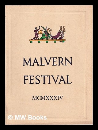 Item #387274 The Malvern festival plays : 1934. Sir Barry. Limbert Jackson, Roy