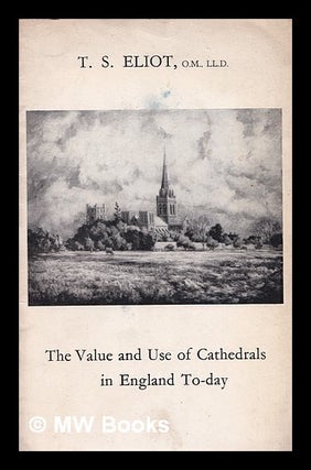 Item #387276 The value and use of Cathedrals in England to-day : an address delivered to the...
