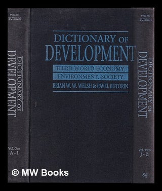Item #387471 Dictionary of development : Third World economy, environment, society / edited by...