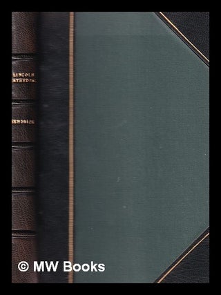 Item #387489 The cathedral church of Lincoln : a history and description of its fabric and a list...