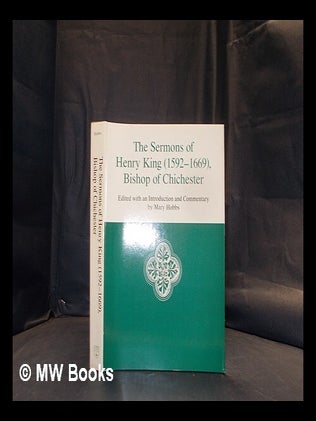 Item #387510 The sermons of Henry King (1592-1669), Bishop of Chichester / edited with an...
